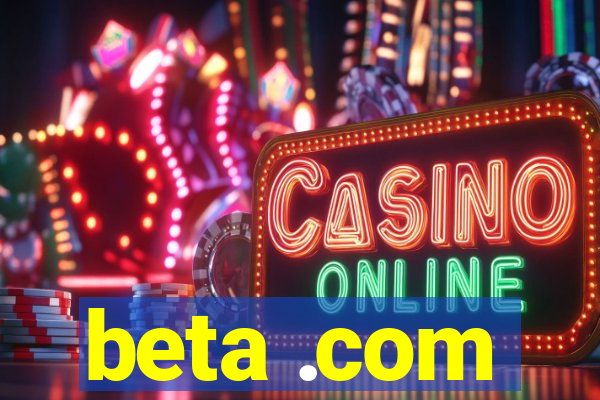 beta .com